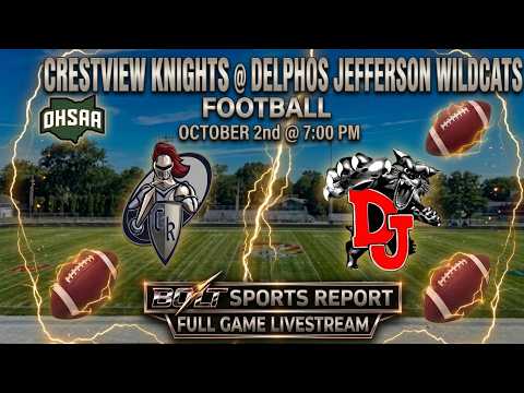 Crestview Knights @ Delphos Jefferson Wildcats | OHSAA Football LIVE | October 2, 2026 | Bolt Sports